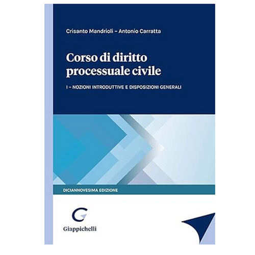 Corso di diritto processuale civile. Nozioni introduttive e disposizioni generali (Vol. 1)